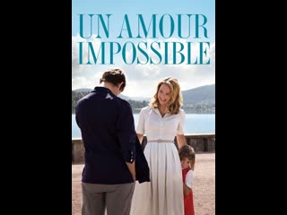 impossible love   un amour impossible (2018) france
